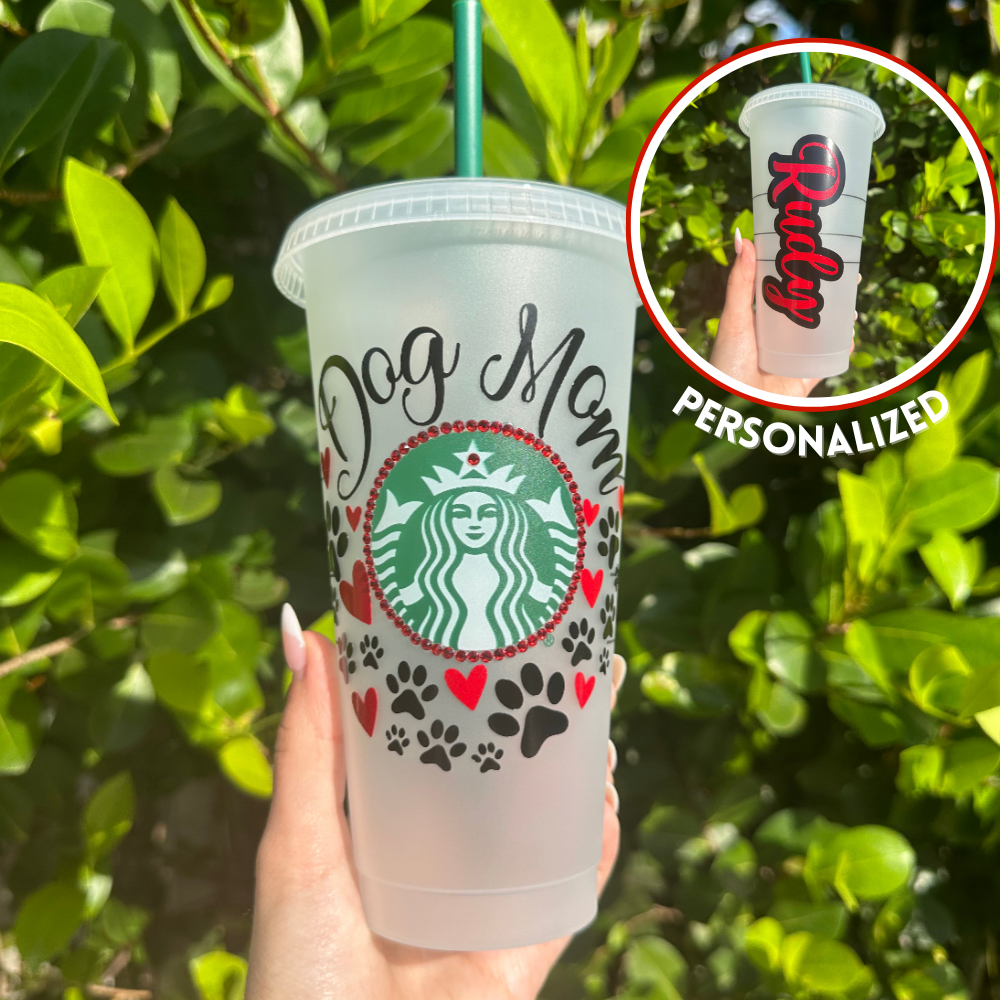 Dog Mom Custom Starbucks Cold cup
