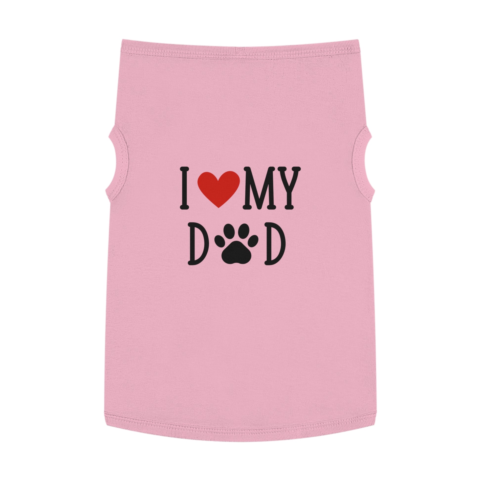 I Love My Dog Dad Pet Tank Top - Cute & Cozy Dog Apparel | Shirt for dogs