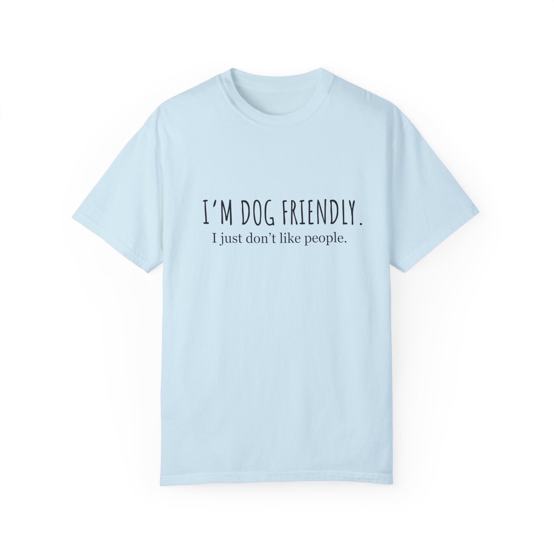 I am dog friendly Dog mom t-shirt