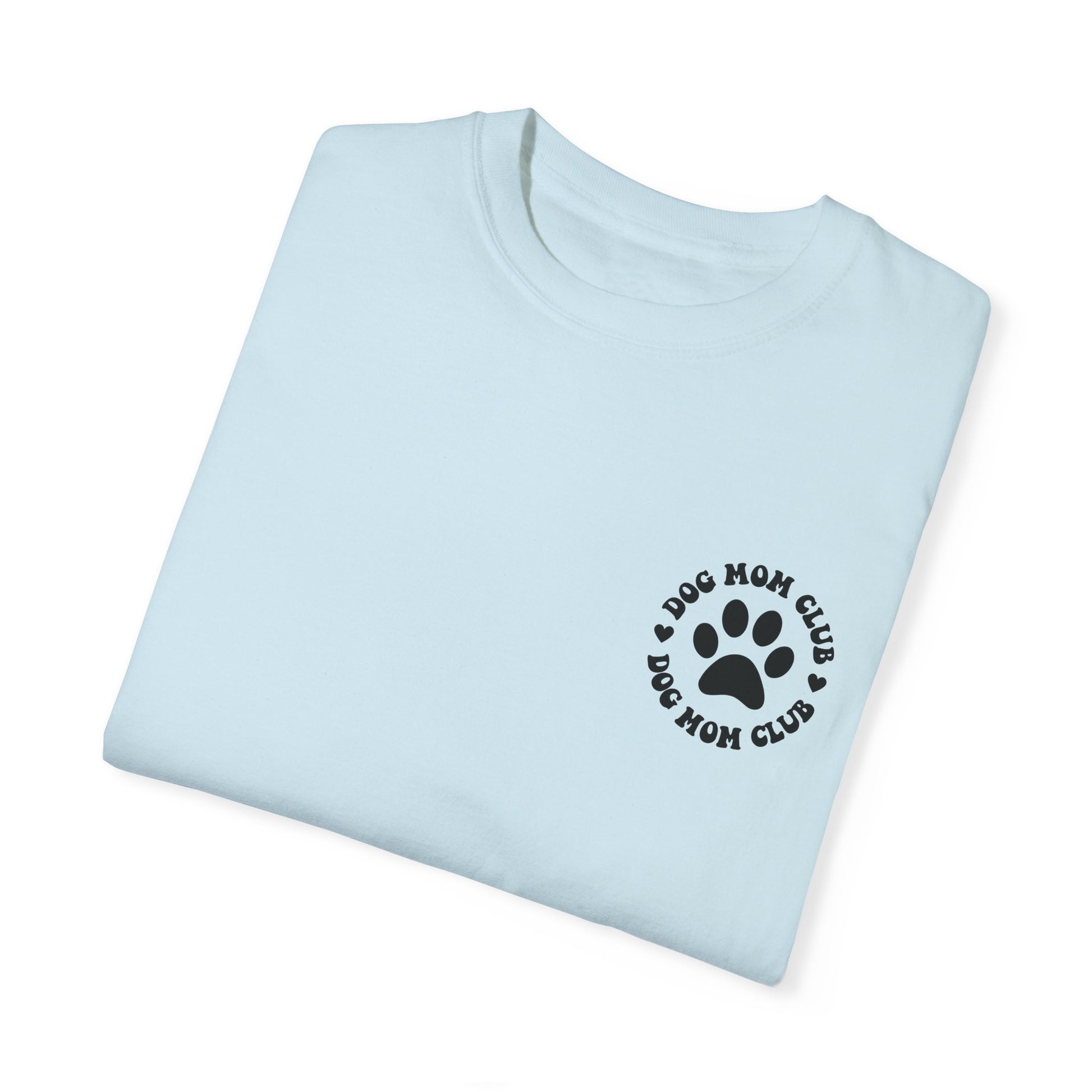 Dog mom club comfort colors tee