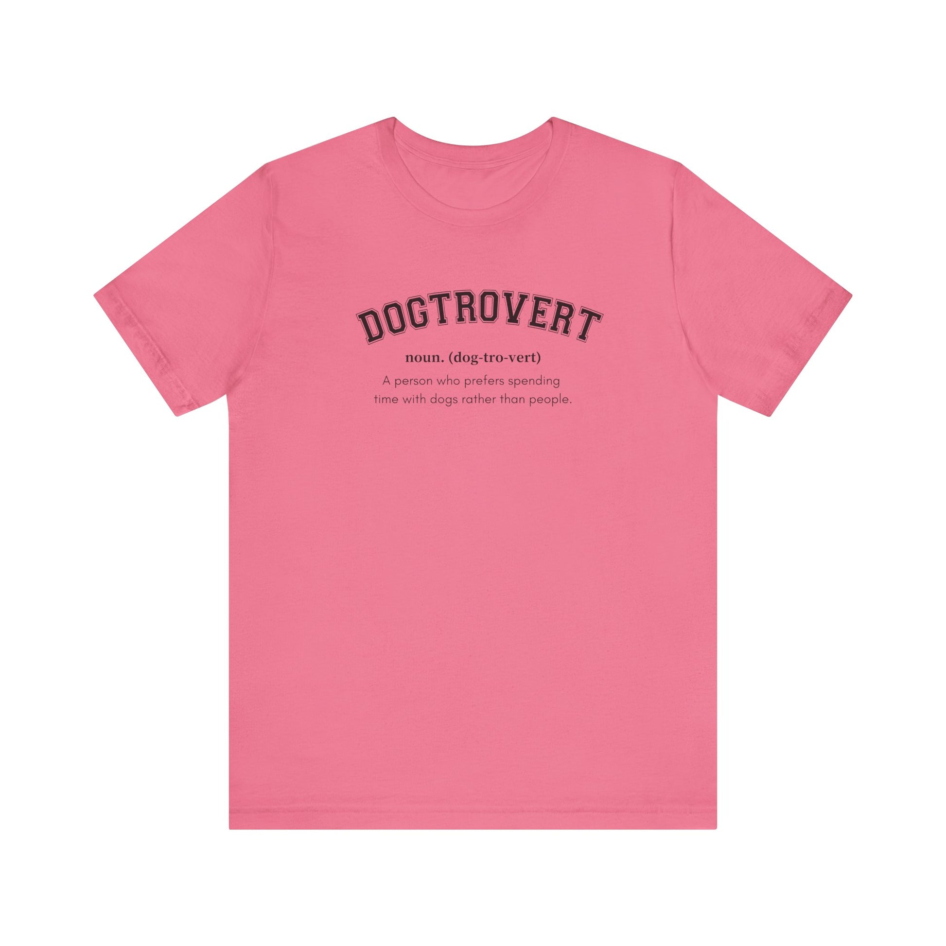 Dogtrovert definition Tee - Comfortable Short Sleeve Shirt