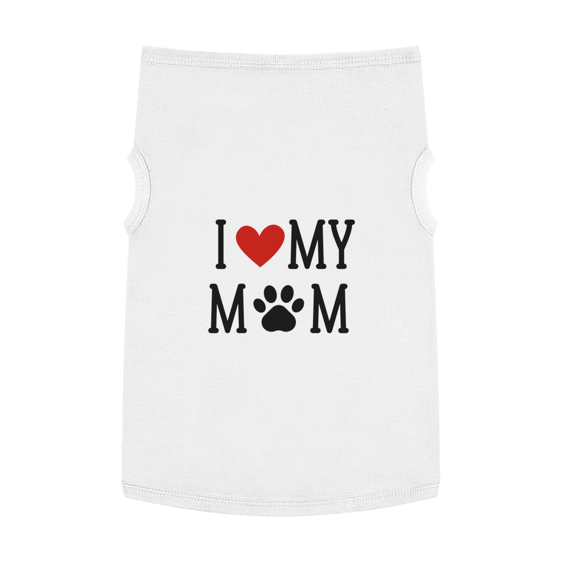 I Love My Mom Pet Tank Top - Cute Dog Apparel for Mother's Day