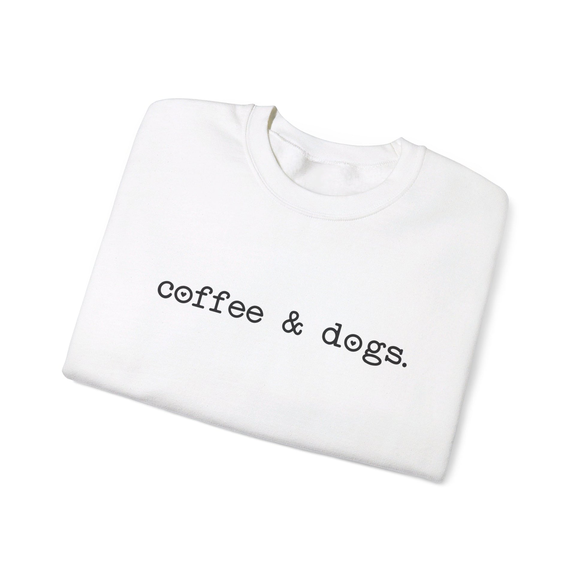 Coffee & Dogs Sweatshirt