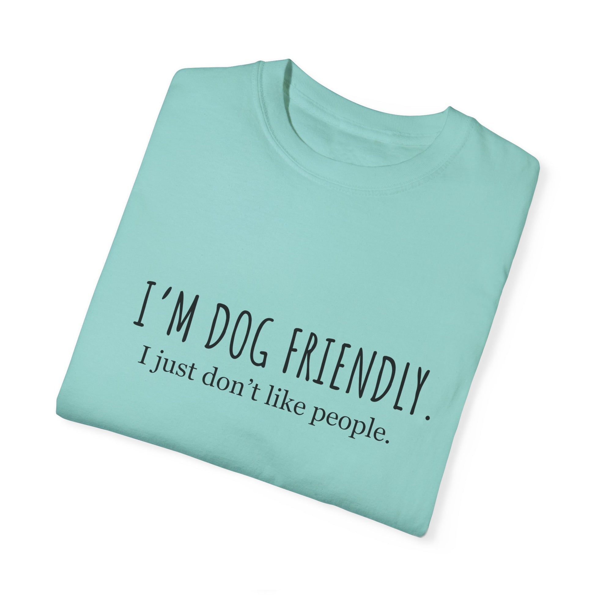 I am dog friendly Dog mom t-shirt
