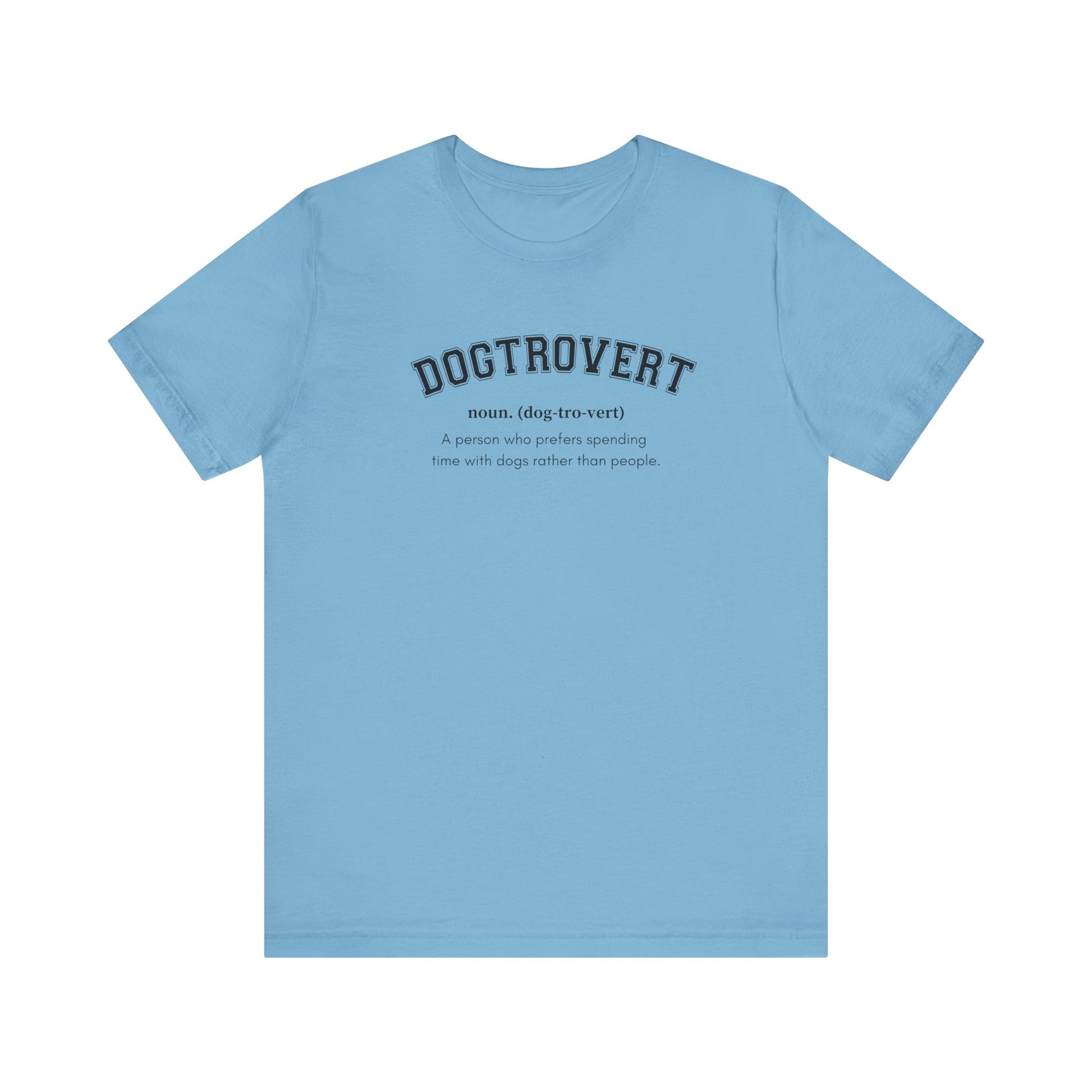 Dogtrovert definition Tee - Comfortable Short Sleeve Shirt