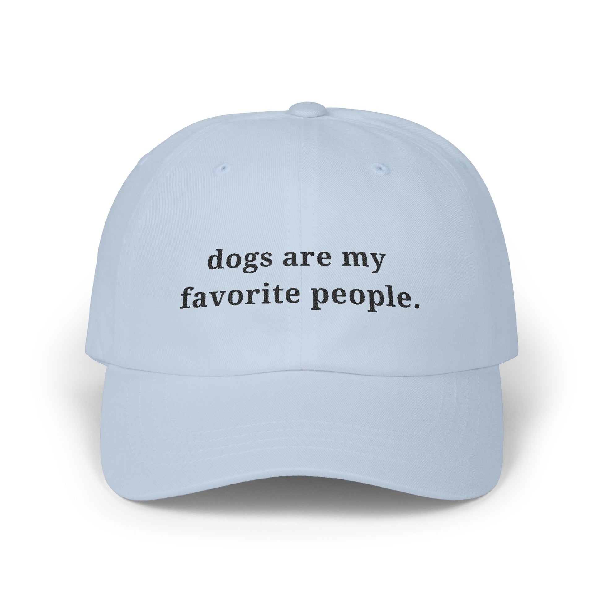 Dogs Are My Favorite People Dad Cap - Classic Adjustable Hat - dog lovers hat