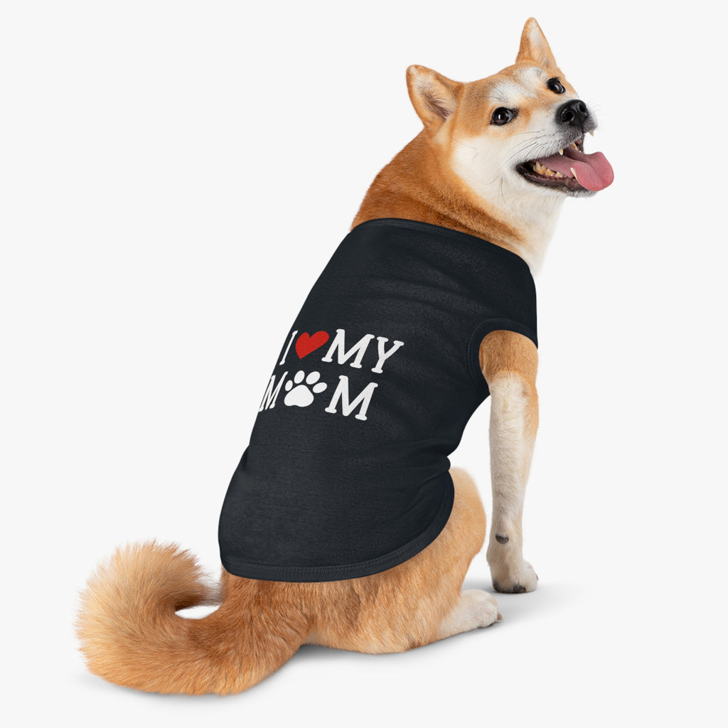 Black I love my Mom Pet Tank Top | Shirt for dog