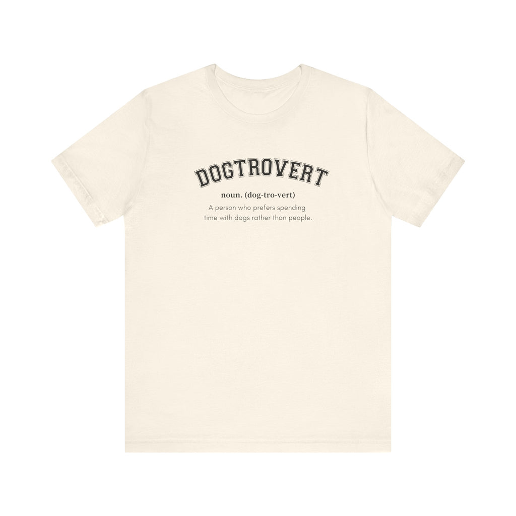 Dogtrovert definition Tee - Comfortable Short Sleeve Shirt