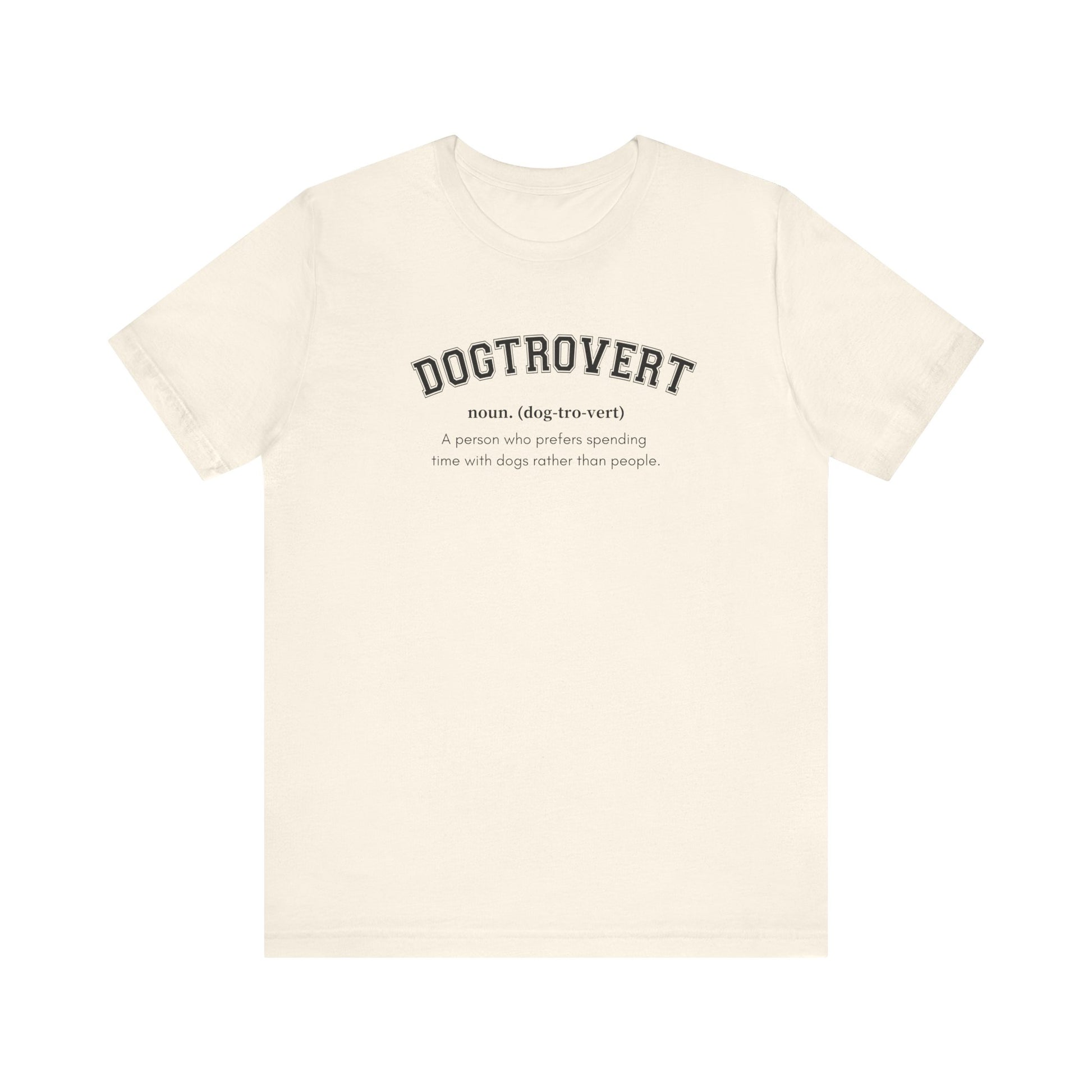 Dogtrovert definition Tee - Comfortable Short Sleeve Shirt