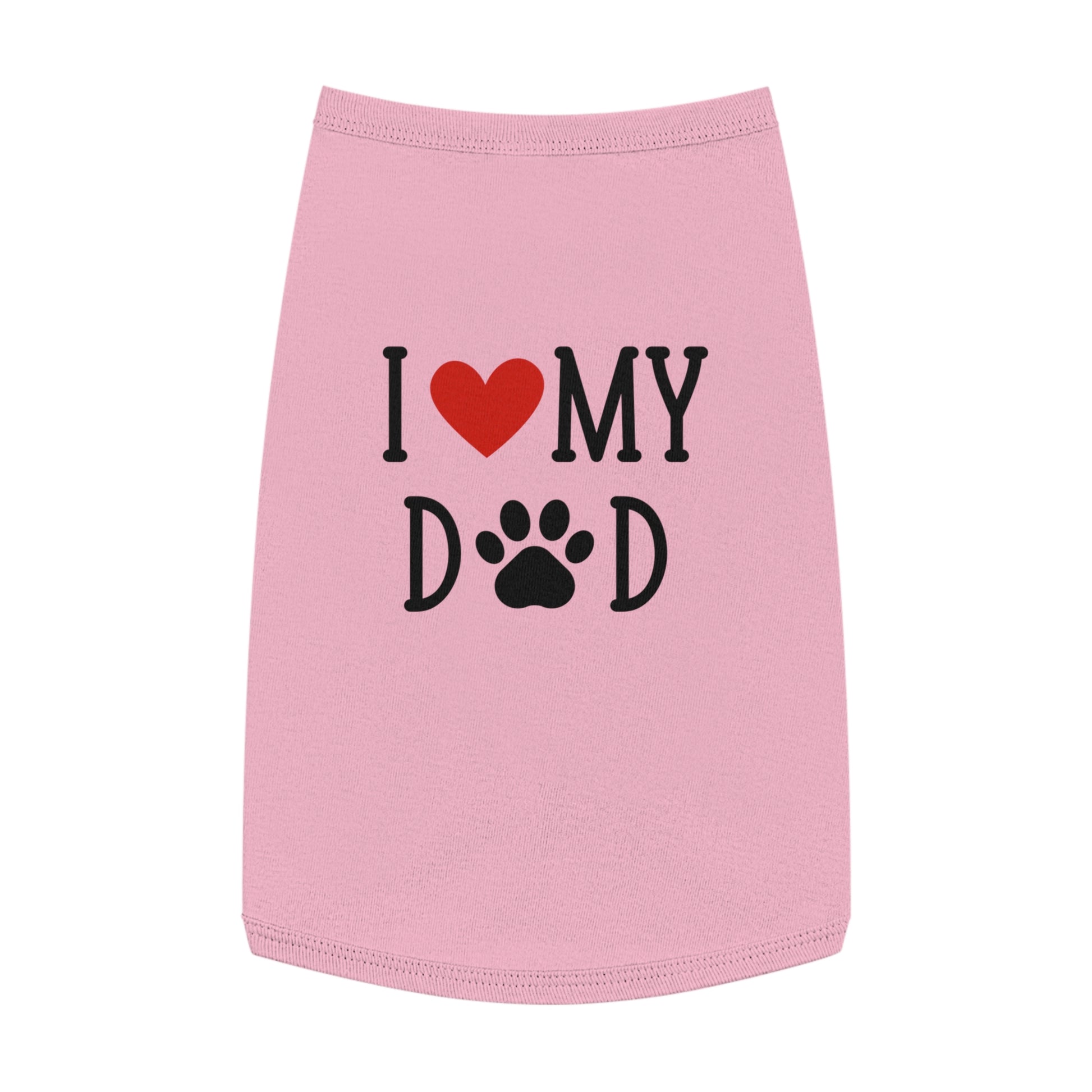 I Love My Dog Dad Pet Tank Top - Cute & Cozy Dog Apparel | Shirt for dogs