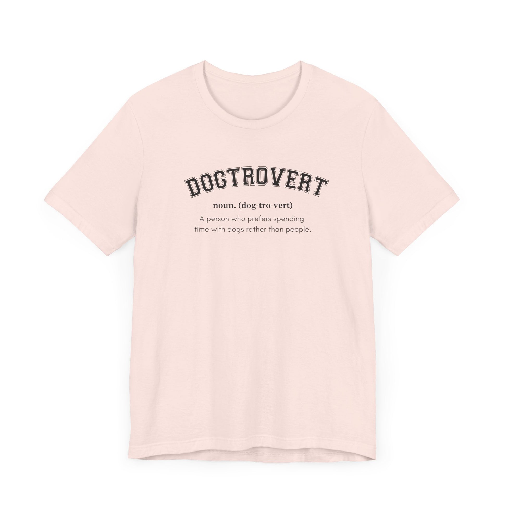 Dogtrovert definition Tee - Comfortable Short Sleeve Shirt
