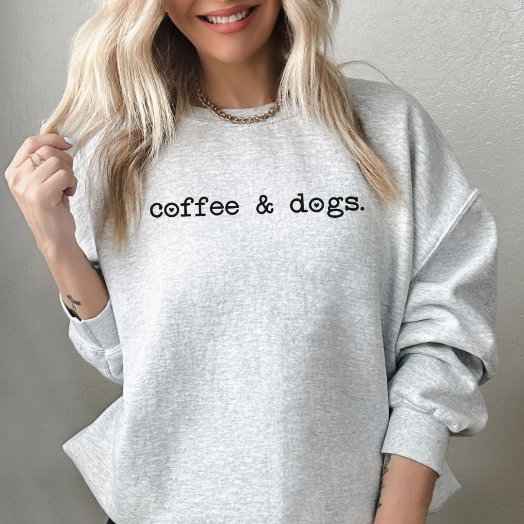Coffee & Dogs Sweatshirt