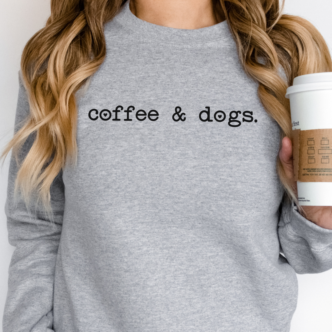 Coffee & Dogs Sweatshirt
