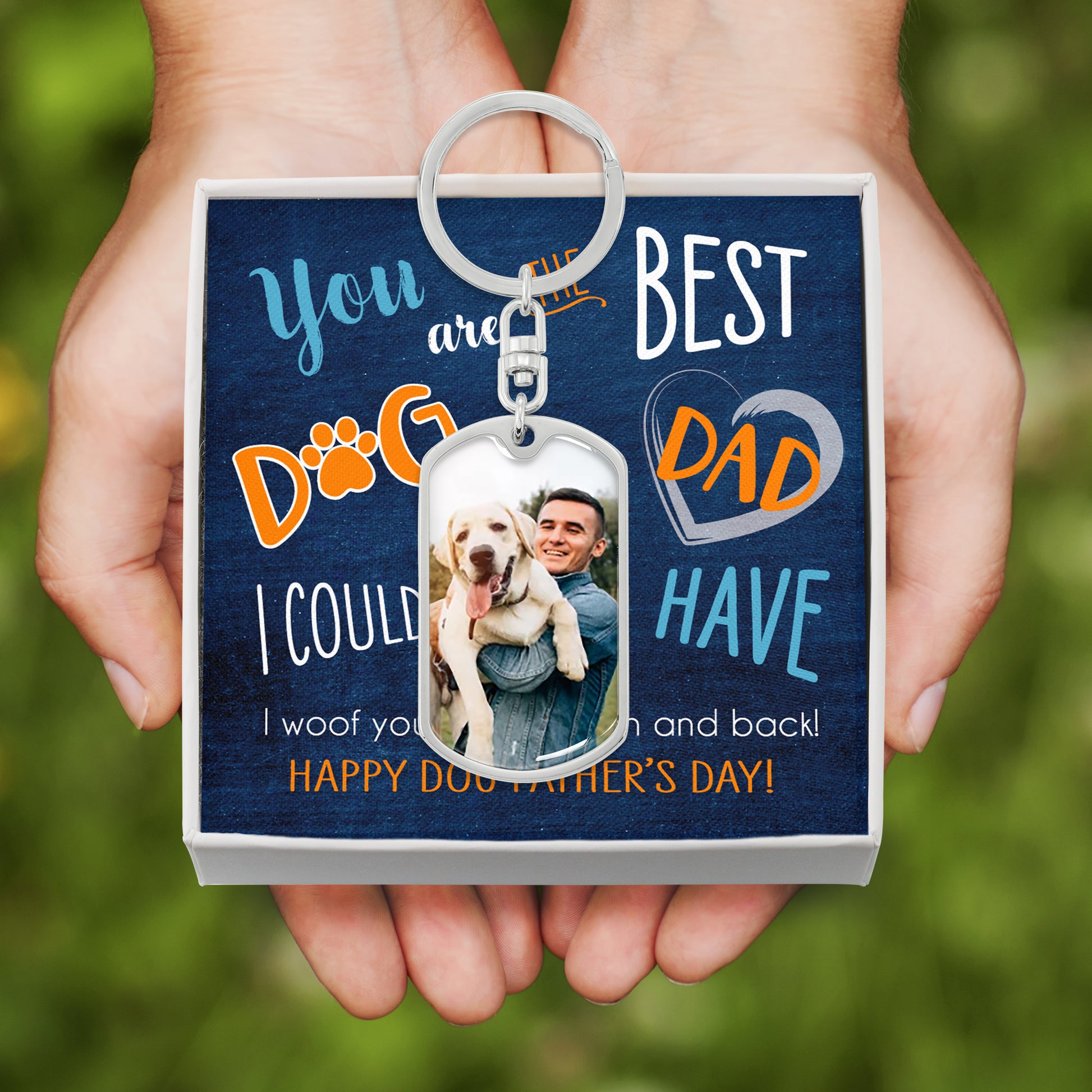 Customized Photo Dog Tag Keychain You Are The Best Dog Dad I Could Ever Have